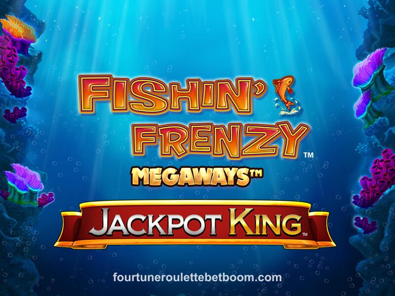 Fishin' Frenzy Megaways Jackpot King